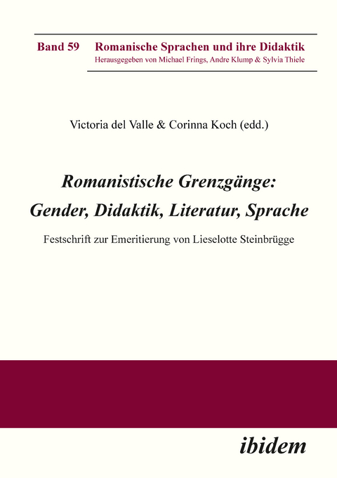 Romanistische Grenzgänge: Gender, Didaktik, Literatur, Sprache - 