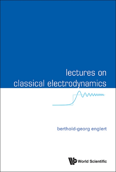 Lectures On Classical Electrodynamics -  Englert Berthold-georg Englert