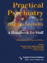 Practical Psychiatry in the Long-Term Care Facility - Conn, David K.; Herrmann, Nathan; Kaye, Alanna; Rewilak, Dmytro; Schogt, Barbara