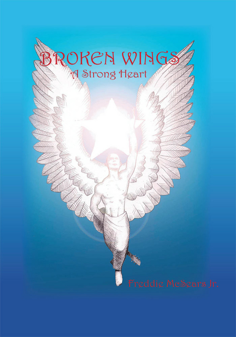 Broken Wings - Freddie McSears Jr.