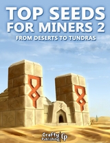 Top Seeds for Miners 2 - From Deserts to Tundras: (An Unofficial Minecraft Book) -  Crafty Publishing Crafty Publishing