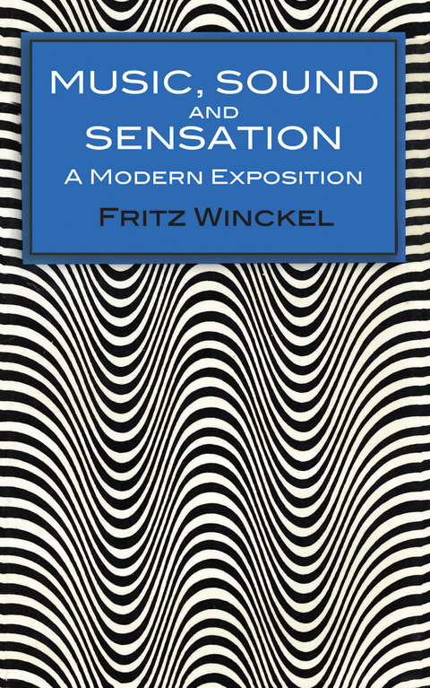 Music, Sound and Sensation -  Fritz Winckel