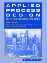 Applied Process Design for Chemical and Petrochemical Plants: Volume 3 - Ludwig, Ernest E.
