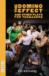 Domino Effect and other plays for teenagers (NHB Modern Plays) -  Fin Kennedy