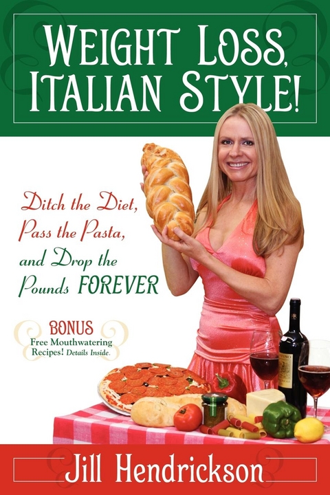 Weight Loss, Italian-Style! -  Jill Hendrickson