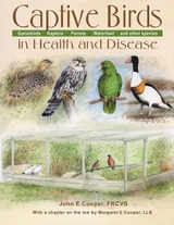 Captive Birds in Health and Disease - Cooper, John E.; Cooper, Margaret