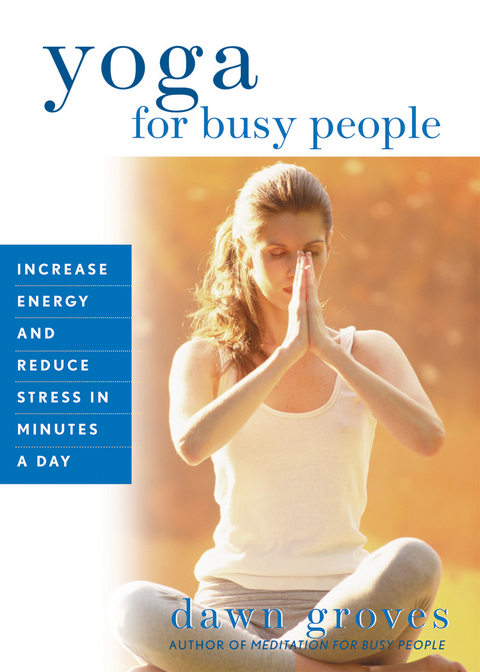 Yoga for Busy People -  Dawn Groves