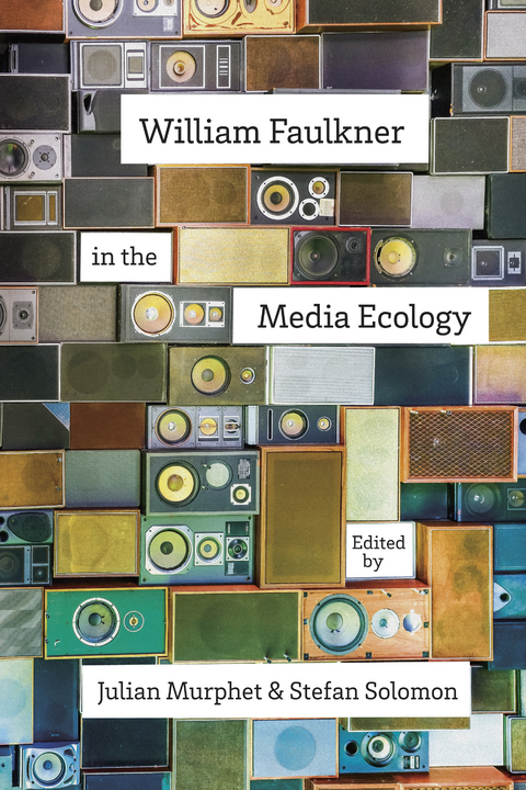 William Faulkner in the Media Ecology - 
