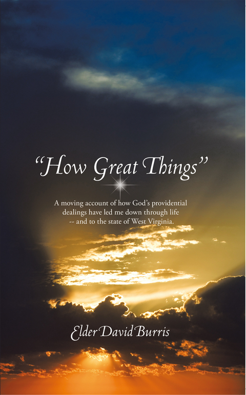 &quote;How Great Things&quote; -  Elder David Burris