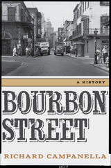 Bourbon Street -  Richard Campanella