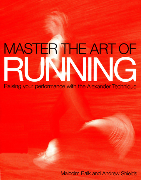 Master the Art of Running -  Malcolm Balk,  Andrew Shields