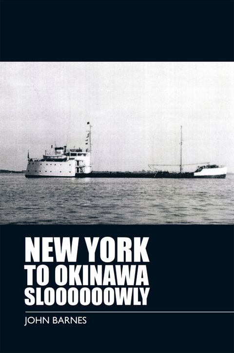 New York to Okinawa Sloooooowly -  John Barnes