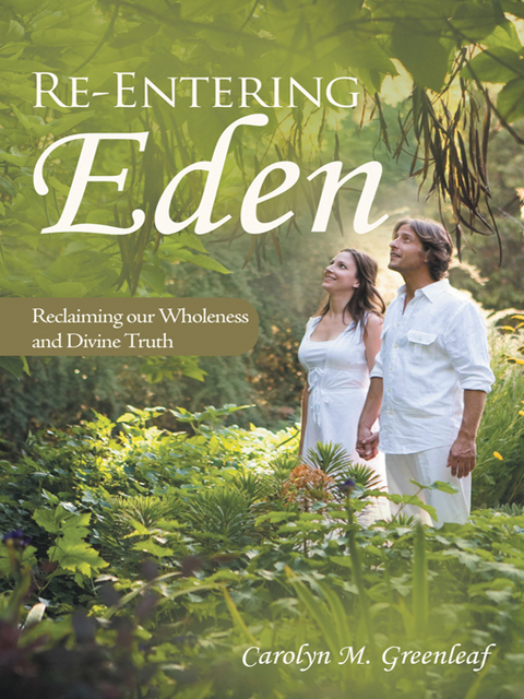 Re-Entering Eden -  Carolyn M. Greenleaf