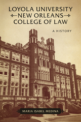 Loyola University New Orleans College of Law - Maria Isabel Medina