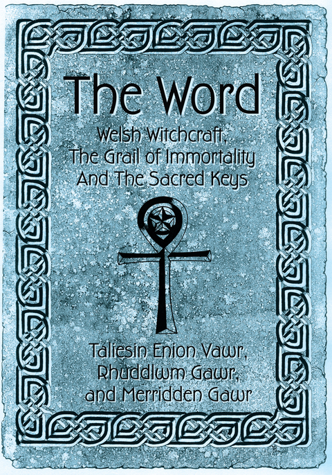 The Word - Taliessin Enion Vawr, Merridden Gawr, Rhuddlwm Gawr