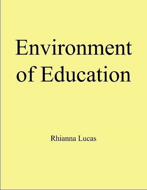 Environment of Education -  Lucas Rhianna Lucas