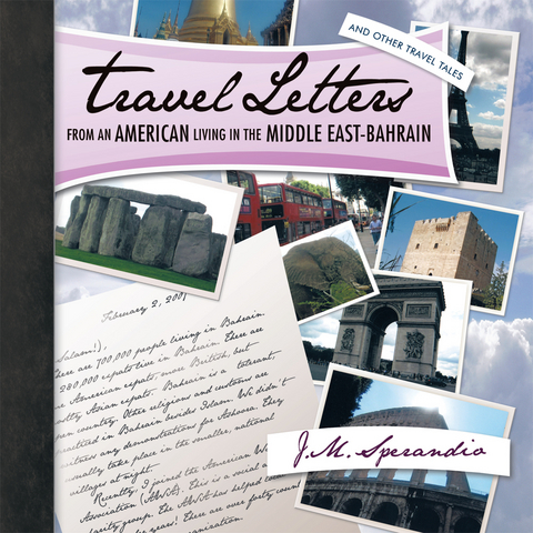 Travel Letters from an American Living in the Middle East-Bahrain -  J.M. SPERANDIO