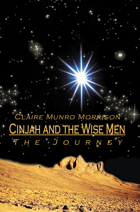 Cinjah and the Wise Men -  Claire Munro Morrison