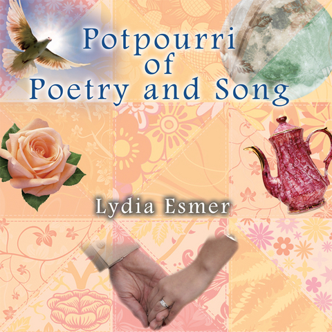 Potpourri of Poetry and Song - Lydia Esmer