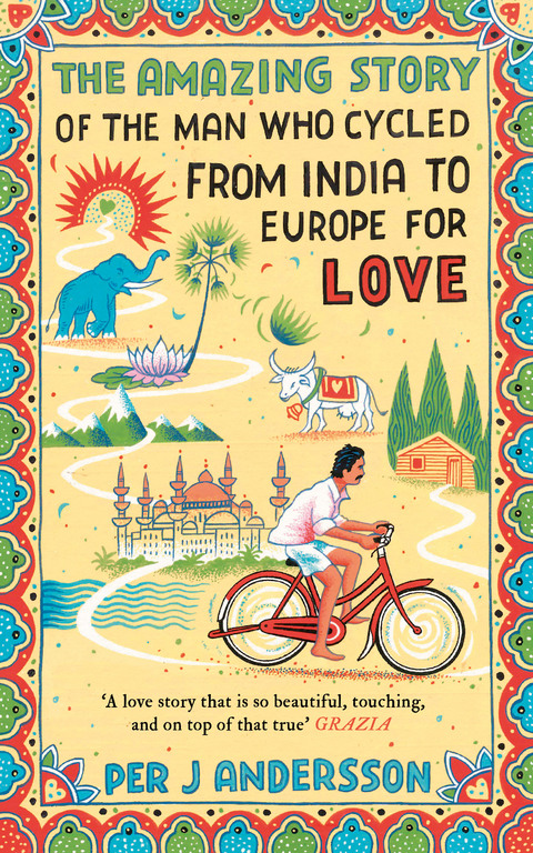 Amazing Story of the Man Who Cycled from India to Europe for Love -  Per J Andersson