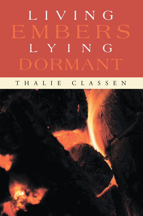 Living Embers Lying Dormant -  Thalie Classen