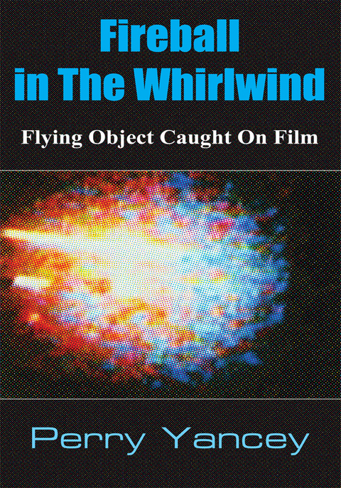 Fireball in the Whirlwind - Perry Yancey