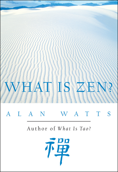 What Is Zen? -  Alan Watts