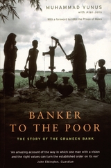 Banker to the Poor - Muhammad Yunus