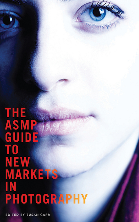 ASMP Guide to New Markets in Photography - 