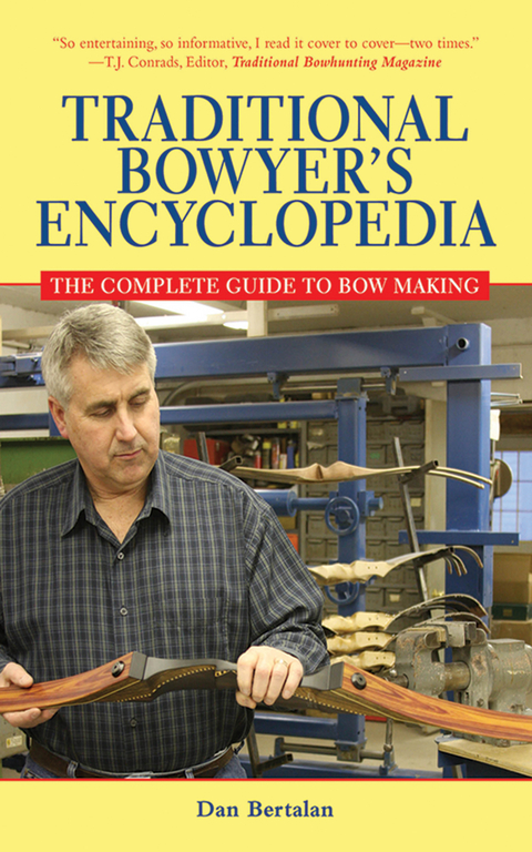 Traditional Bowyers Encyclopedia -  Dan Bertalan