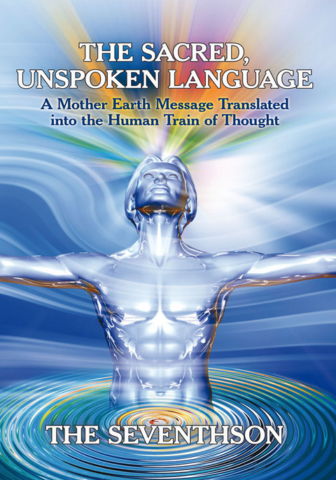 Sacred, Unspoken Language -  The Seventhson