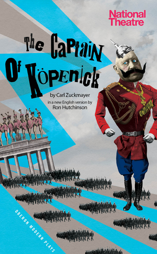 The Captain of Köpenick - Ron (Author) Hutchinson; Carl Zuckmayer