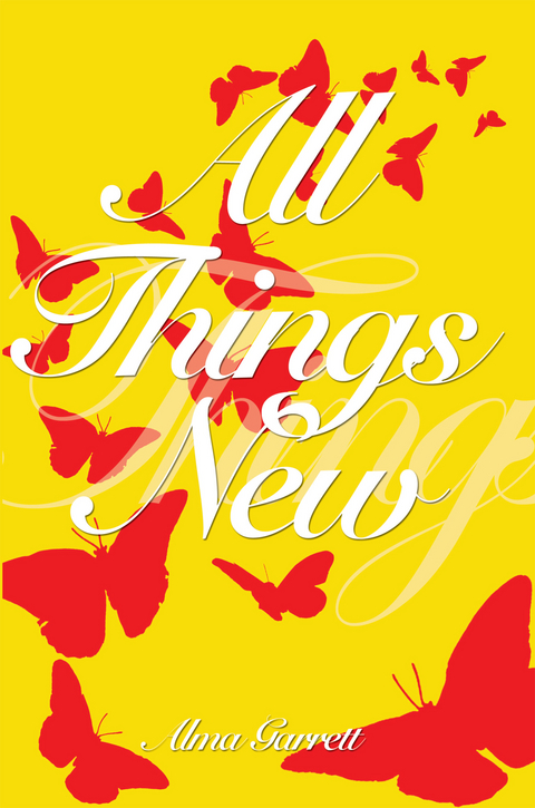 All Things New -  Alma Garrett