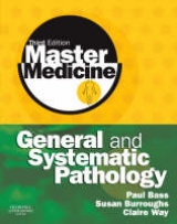 Master Medicine: General and Systematic Pathology - Bass, Paul; Burroughs, Susan; Carr, Norman; Way, Claire