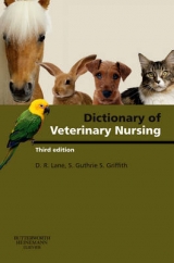 Dictionary of Veterinary Nursing - Lane, Denis Richard; Guthrie, Sue; Griffith, Sian