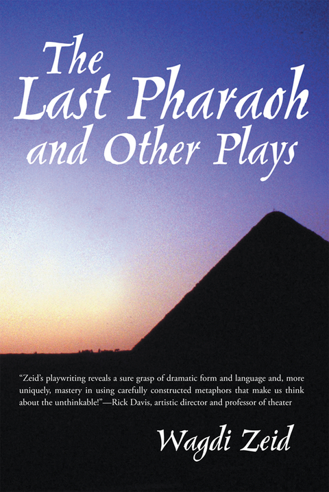 The Last Pharaoh and Other Plays - Wagdi Zeid