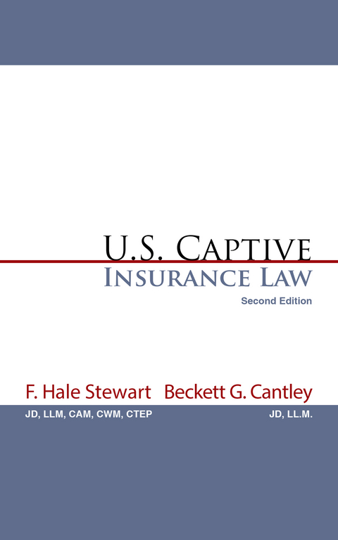 U.S. Captive Insurance Law -  F. Hale Stewart