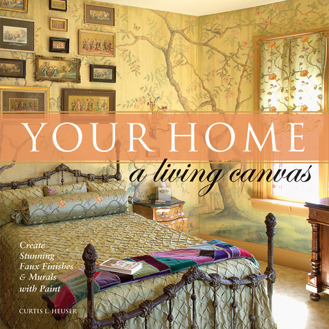 Your Home - A Living Canvas -  Curtis Heuser