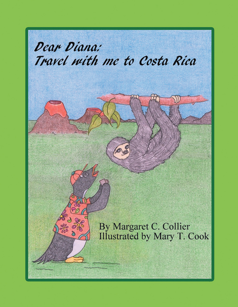 Dear Diana: Travel with Me to Costa Rica - Margaret C. Collier