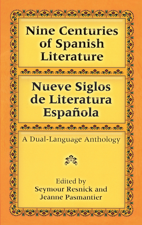 Nine Centuries of Spanish Literature (Dual-Language) -  Jeanne Pasmantier,  Seymour Resnick