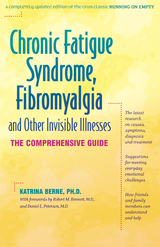 Chronic Fatigue Syndrome, Fibromyalgia, and Other Invisible Illnesses -  Katrina Berne