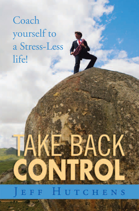 Take Back Control -  Jeff Hutchens