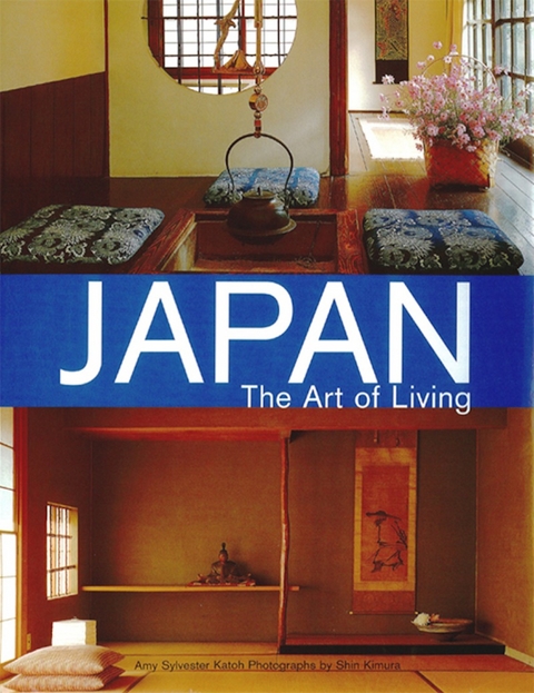 Japan the Art of Living -  Amy Sylvester Katoh