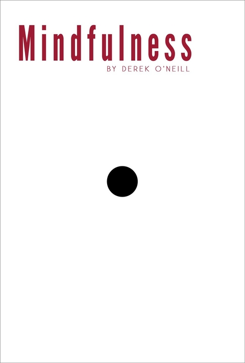 Mindfulness -  Derek O'Neill