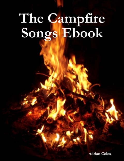 The Campfire Songs Ebook -  Adrian Coles
