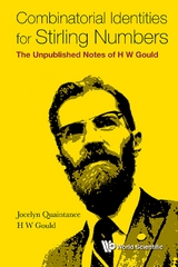 COMBINATORIAL IDENTITIES FOR STIRLING NUMBERS - Jocelyn Quaintance, Henry W Gould