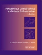 Percutaneous Central Venous and Arterial Catheterisation - Latto, Ian P.; Ng, W.Shang; Jones, Peter L.; Jenkins, Brian J.