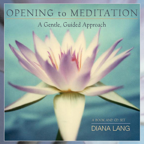 Opening to Meditation -  Diana Lang