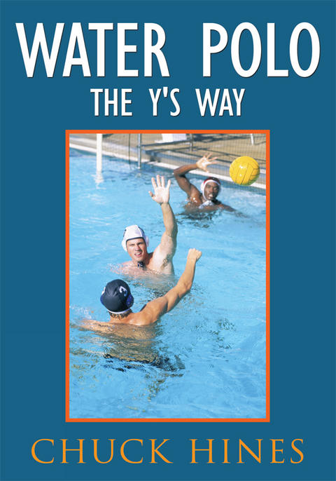 Water Polo the Y's Way -  Chuck Hines