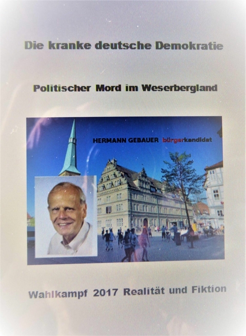 Die kranke deutsche Demokratie - Hermann Gebauer